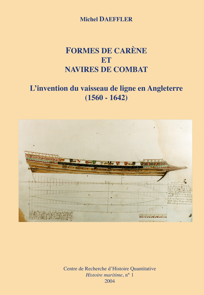 Formes de carène et navires de combat : l’invention du vaisseau de ligne en Angleterre (1560-1642)