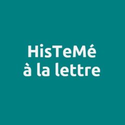 Lire la suite à propos de l’article HisTeMé à la lettre n°3, septembre-octobre 2022